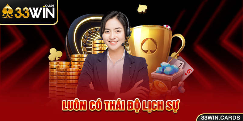 Luôn có thái độ lịch sự