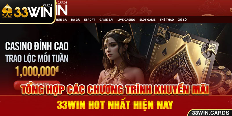 Tổng hợp các chương trình khuyến mãi 33WIN hot nhất hiện nay