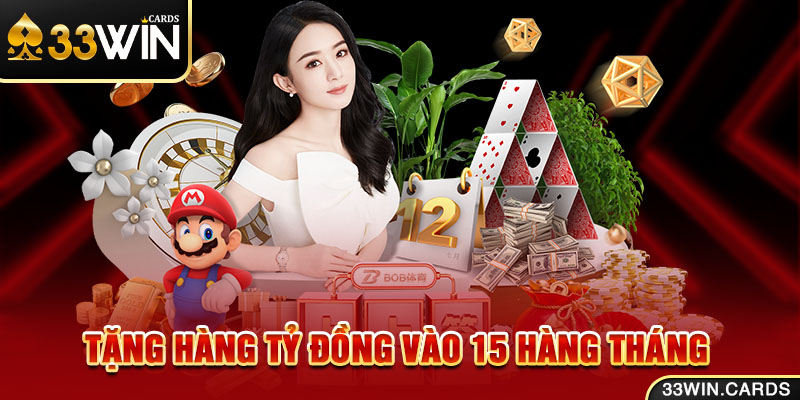 Tặng hàng tỷ đồng vào 15 hàng tháng